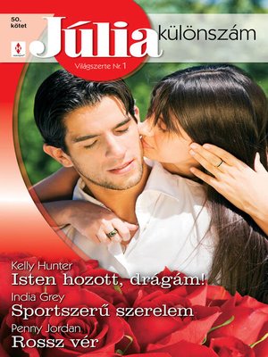 cover image of Júlia különszám 50. kötet (Isten hozott, drágám!; Sportszerű szerelem; Rossz vér)